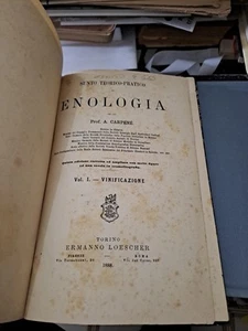 A. Carpenè. Sunto teorico pratico di enologia Vol. I - Vinificazione 1888 Vino - Foto 1 di 9