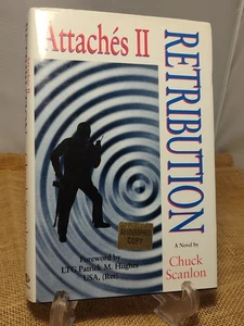 SIGNED Attaches II - Retribution by Chuck Scanlon Forward By LTG Patrick Hughes - Foto 1 di 8