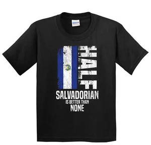 Half Salvadorian Is Better Than None Funny Salvadorian Flag Youth T-Shirt - Picture 1 of 4