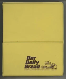 Glendale California Cookbook Japanese Free Methodist Church OUR DAILY BREAD - Imagen 1 de 8
