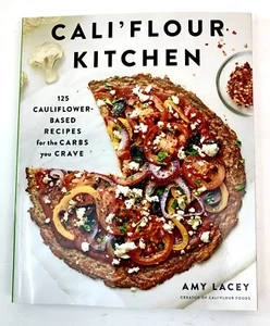 CALI'FLOUR KITCHEN 125 Cauliflower-Based Recipes, LOW CARB Foods Can Taste Great - Picture 1 of 12