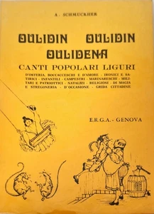 CANTI POPOLARI LIGURI OULIDIN OULIDIN OULIDENA - A. SCHMUCKHER - E.R.G.A 1970 - Foto 1 di 1