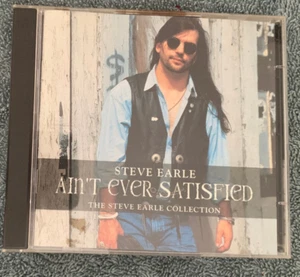 STEVE EARLE - Ain't Ever Satisfied : The Steve Earle Collection 2CD - Picture 1 of 3