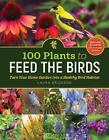 Laura Erickson | 100 Plants to Feed the Birds | Taschenbuch | Englisch (2022)