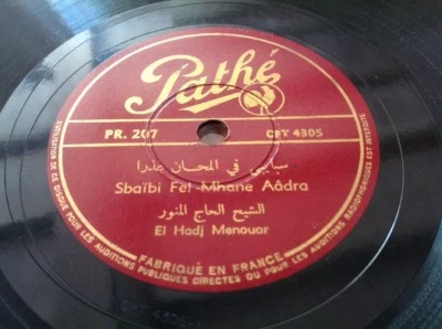 78 rpm EL HADJ MENOUAR - Rare Algerian Arabic - Sbaidi Fet Mhane... PATHE PR 207 - Photo 1/2