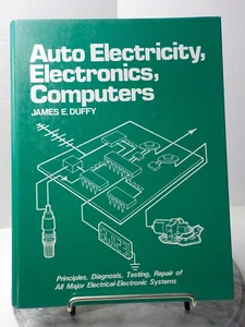 AUTO ELECTRICITY, ELECTRONICS, COMPUTERS By James E. Duffy - HC. 1st ED. - Picture 1 of 19