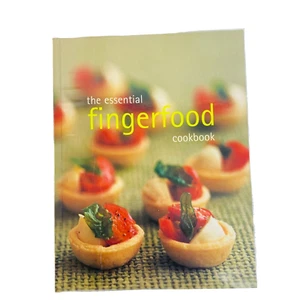 The Essential Fingerfood Cookbook 2006 Large Paperback with Plastic Slipcover - Picture 1 of 13