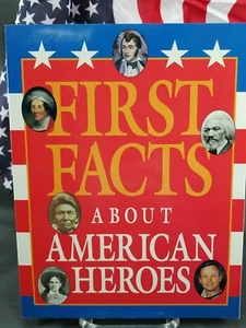 FIRST FACTS ABOUT AMERICAN HEROES 1999 Paperback FREE SHIPPING!!! - Picture 1 of 2