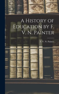 F V N (Franklin Verzelius New A History of Education by F. V. N. Pai (Hardback) - Image 1 of 2