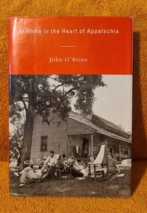 John O'Brien At Home In The Heart Of Appalachia Signed 1st Edition HCDJ Memoir - Picture 1 of 19