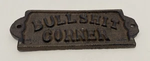 Cast Iron Bullshit Corner Sign Man Cave Wall Decor Plaque Embossed Rustic Brown - Picture 1 of 4
