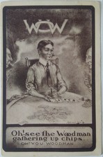 VINTAGE W. O. W WOODMEN OF THE WORLD "WOODMAN GATHERING CHIPS"  POSTCARD.