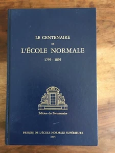 Le centenaire de l'Ecole normale 1795-1895 Presses de l'Ecole Normale Supérieure - Bild 1 von 10
