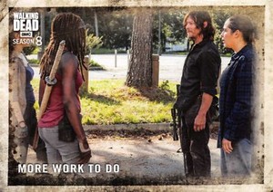 Walking Dead Season 8 Part 1 BASE Trading Card #65 / MORE WORK TO DO