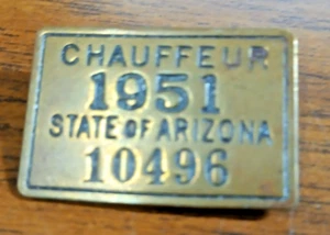Vintage 1951 State of Arizona Chauffeur's License Badge # 10496 - Picture 1 of 3