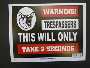 Warning NO Trespassers This Will Only Take 2 Seconds German Shepherd Sign N74 - Picture 1 of 2