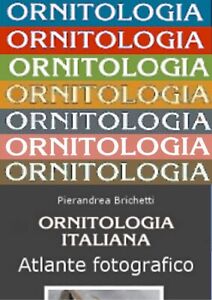 VOLUMI ORNITOLOGIA ITALIANA N°1, 2, 3, 4, 5, 6, 8, 10 P. Brichetti
