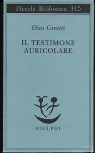 Il testimone auricolare. Elias Canetti. Adelphi 1995. P.B.A. n. 345 - Nuovo - Picture 1 of 1