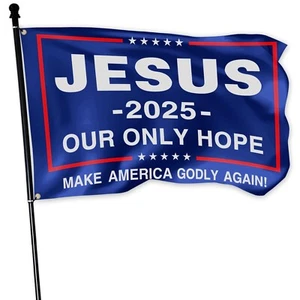 Jesus 2025 Our Only Hope Flag 3x5 Ft Make America Godly Again Jesus Christ Fa... - Picture 1 of 7