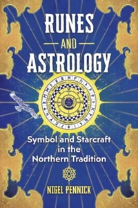 Runes and Astrology: Symbol and Starcraft in the Northern Tradition - Picture 1 of 1