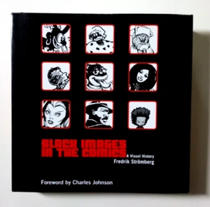 Black Images in the Comics: A Visual History Fantagraphics Books, 2003 - Picture 1 of 2