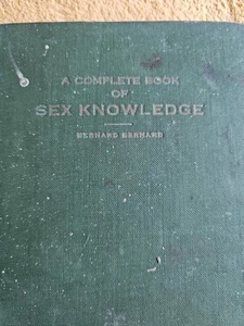 A Complete Book of Sex Knowledge 1925 Bernard Bernard Antique Textbook Rare - Picture 1 of 15