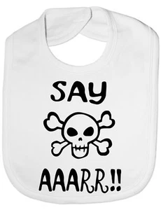 Say Aaarr Piraten Baby Fütterlätzchen Geschenk - Bild 1 von 4