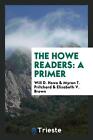 The Howe Readers: A Primer