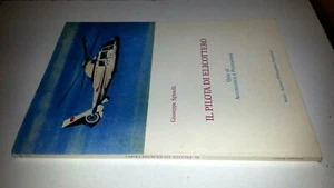 G. Spinelli - IL PILOTA DI ELICOTTERO - QUIZ AEROTECNICA E PRESTAZIONI - VLC1 - Picture 1 of 5