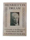 Henrietta’s Dream (Signed) A Chronicle Of The Hampstead Garden Suburb 1905-1982 