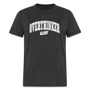 Overthinker 24/7 Funny T-Shirt – White Arched Letters - Picture 1 of 96