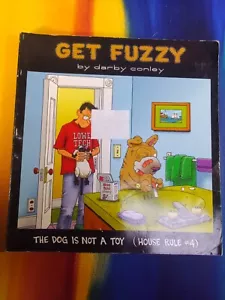 The Dog Is Not A Toy Get Fuzzy Darby Conley Newspaper Cat Comics Collection TPB - Picture 1 of 4