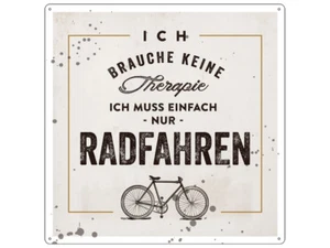20x20cm METALLSCHILD Türschild ICH BRAUCHE KEINE THERAPIE RADFAHREN Mountainbike - Bild 1 von 2