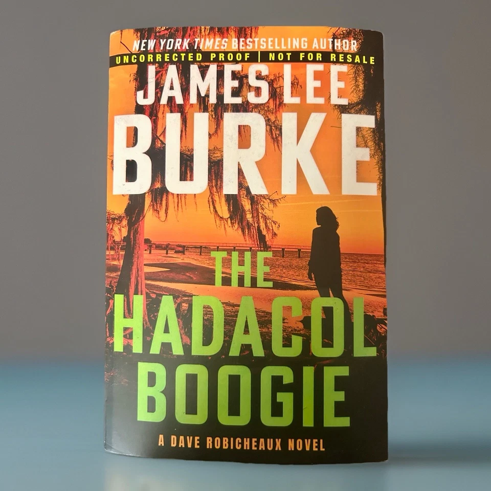 The Hadacol Boogie ARC 2/26 Trade Paperback by James Lee Burke - Dave Robicheaux - Image 1 of 2