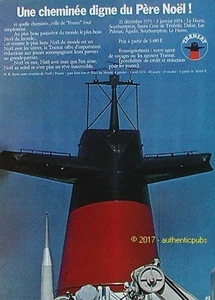 PUBLICITE TRANSAT PAQUEBOT FRANCE CHEMINEE DIGNE DU PERE NOEL DE 1973 FRENCH AD - Picture 1 of 1