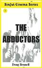 Sinful Cinema Series: The Abductors by Doug Brunell (English) Paperback Book