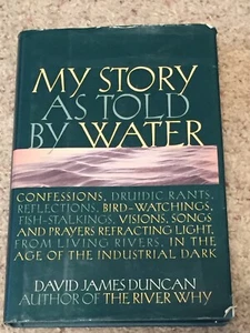 Davd James Duncan "My Story as Told By Water" 1st/1st hardbound. Signed. - Picture 1 of 7
