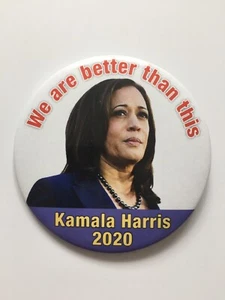 2020 Senator Kamala Harris President 3" Button "We are better than this" Pin - Picture 1 of 2
