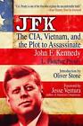 Jfk: The Cia, Vietnam, And The Plot To Assassinate John F. Kennedy By L. Fletche