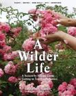 Abbye Churchill Celestine Maddy A Wilder Life (Paperback)