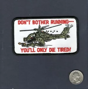 AH-64 APACHE DIE TIRED US Army Aviation Unit Company Squadron Patch - Picture 1 of 1