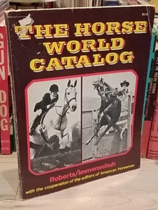 THE HORSE WORLD CATALOG 1977 riding rodeo equestrian 🐎 vtg. Book - Imagen 1 de 10