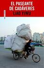 EL PASEANTE DE CADAVERES: RETRATOS DE LA CHINA PROFUNDA By Liao Yiwu *BRAND NEW*