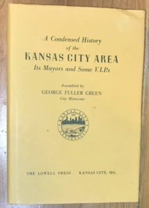 A Condensed History of the Kansas City Area Its Mayors and Some VIPs - Bild 1 von 7