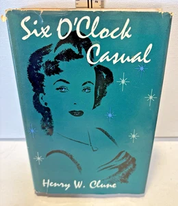 Vintage 1960 First Printing Autographed- "Six O'Clock Casual" by Henry W. Clune - Picture 1 of 6
