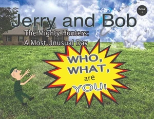 Jerry and Bob, The Mighty Hunters: A Most Unusual Day - Paperback - See Descript - Bild 1 von 7