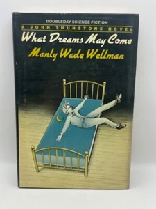 What Dreams May Come signiert von Manly Wade Wellman HC/ DJ 1. Auflage (1983) - Bild 1 von 9