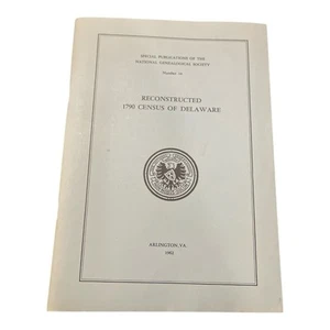 Reconstructed 1790 Census of Delaware by Leon Devalinger Paperback Arlington Va - Imagen 1 de 3