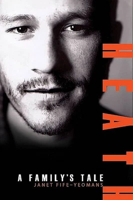 Heath : A Family's Tale ~ Janet Fife-Yeomans (Heath Ledger) SUPERB Hardcover Foto 1 de 4