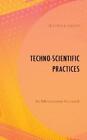 Federica Russo Techno-Scientific Practices (Paperback)